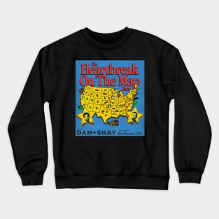 Dan + Shay the heartbreak on the map concert Crewneck Sweatshirt